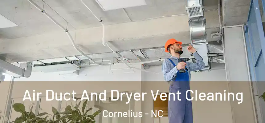  Air Duct And Dryer Vent Cleaning Cornelius - NC