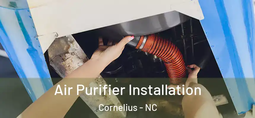  Air Purifier Installation Cornelius - NC