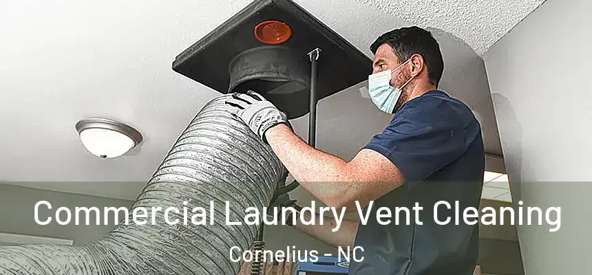  Commercial Laundry Vent Cleaning Cornelius - NC