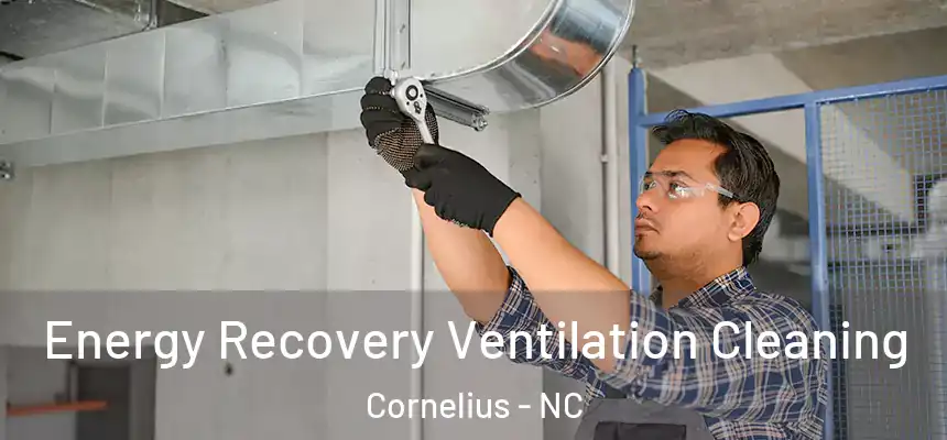  Energy Recovery Ventilation Cleaning Cornelius - NC