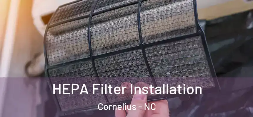  HEPA Filter Installation Cornelius - NC