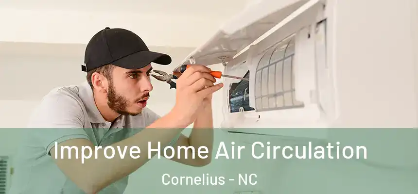  Improve Home Air Circulation Cornelius - NC