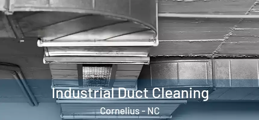 Industrial Duct Cleaning Cornelius - NC