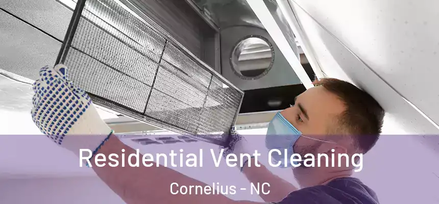  Residential Vent Cleaning Cornelius - NC